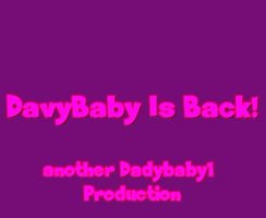 Davy Baby Is Back!